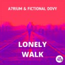 Aytrium & Fictional Dovy - Lonely Walk (Original Mix)