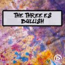 The Three Es - Bullish (Brother Traxx)