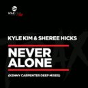 Kyle Kim & Sheree Hicks - Never Alone