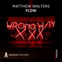 Matthew Walters - Flow (Original Mix)