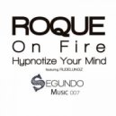 Roque Feat.Rudelungz - Hypnotize Your Mind (Original Mix)