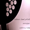 Lotus Land Pilot - Pss0703 (Original Mix)