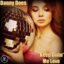 Danny Does Disco - Keep Givin Me Love (Original Mix)
