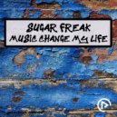 Sugar Freak - Music Change My Life (Lys Vocal Radio Cut)