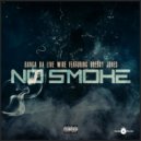 BANGA DA LIVE WIRE & DOEBOY JONES - NO SMOKE (feat. DOEBOY JONES) ()
