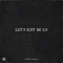 Danté LaBelle - Let's Just Be Us