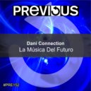 Dani Connection - La Música Del Futuro (Techno Version)