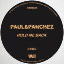 Paul & Panchez - Hold Me Back (Original Mix)