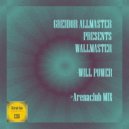 Greidor Allmaster presents Wallmaster - Will Power (Arenaclub Mix)