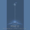 Mike G - Minded Sattelite (Original Mix)
