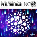 DJ Erika & DJ Crazy Pump - Feel The Time