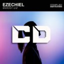 Ezechiel - Gucci Lu (Original Mix)