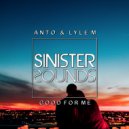 Anto & Lyle M - Good For Me (Extended Mix)