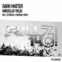 Miroslav Vrlik - Dark Matter (Extended Mix)
