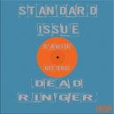 Standard Issue - Dead Ringer (Radio Edit)