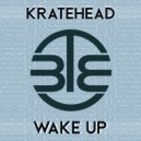 Kratehead - Wake Up (Original Mix)