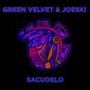 Green Velvet & Joeski - Sacudelo (Original Mix)