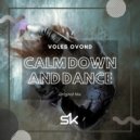 Voles Ovond - Calm Down & Dance