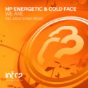 HP Energetic & Cold Face - We Are