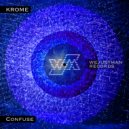 KROME - Confuse (Original Mix)