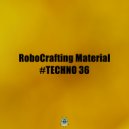 RoboCrafting Material - #TECHNO 36 - Beat 05 (DJ Tool)