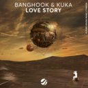 Banghook & Kuka - Love Story (Extended Mix)