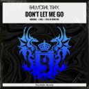 Balmoral Trax - Don't Let Me Go