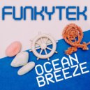 Funkytek - Ocean Breeze (Radio Edit)