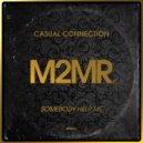 Casual Connection - Somebody Help Me