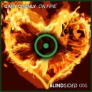 Gary Cronly - On Fire (Original Mix)