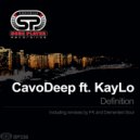 CavoDeep ft. KayLo - Definition (Demented Soul Afro Remix)