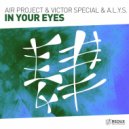 Air Project & Victor Special & A.L.Y.S. - In Your Eyes (Original Mix)