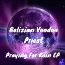 Belizian Voodoo Priest - Praying For Rain (Drum & Chant Mix)