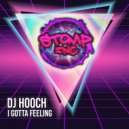 DJ Hooch - I Gotta Feeling (Original Mix)