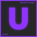 Grinthyme - Stay (Original Mix)