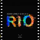 Adam Lonely & B E A U - Rio (Instrumental Mix)