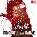 Dino MFU feat. Danae - Alright (Tony Loreto Remix)