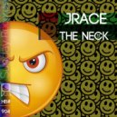 Jrace - The Neck (Original Mix)