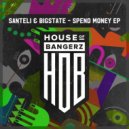 Santeli & Bigstate - Spend Ma Money