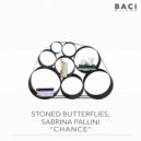 Stoned Butterflies, Sabrina Pallini - Chance