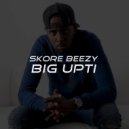 Skore Breezy - Big Upti (Original Mix)