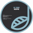 Lu York - Deeper