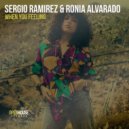 Sergio Ramirez, Ronia Alvarado - When You Feeling (Original Mix)
