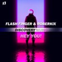 Flash Finger & Roberkix - Hey You! (Radio Edit)