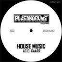 Ac10, Kaarr - House Music (Original Mix)