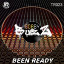 BobbyBuzZ - Been Ready