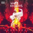 Who Knows? - Heart Beat (Original Mix)