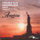 Freaky DJs, PressPlays, Сharlotte Gray - America (Original Mix)