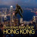 Tom Boxer feat Zace - Hong Kong (Original Mix)