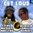 Steve Miggedy Maestro - Get Loud! (Alioscia Mele Remix Part 1)